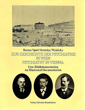 Zur Geschichte der Psychiatrie in Wien. Eine Bilddokumentation. Dt. /Engl