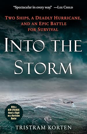 Bild des Verkufers fr Into the Storm: Two Ships, a Deadly Hurricane, and an Epic Battle for Survival zum Verkauf von moluna