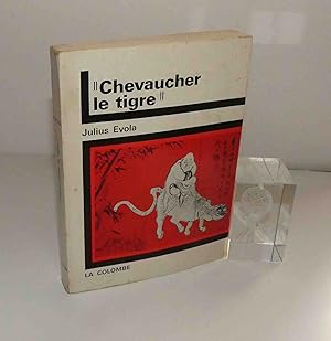 Chevaucher le Tigre. Traduit de l'italien par Isabelle Robinet. Littértaure et tradition - 12 - L...