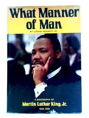 Bild des Verkufers fr What Manner of Man, A Biography of Martin Luther King, Jr. zum Verkauf von World of Rare Books