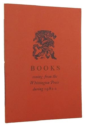 BOOKS coming from the Whittington Press during 1981-2 [cover title]