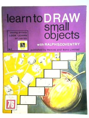 Bild des Verkufers fr Learn to Draw Small Objects zum Verkauf von World of Rare Books