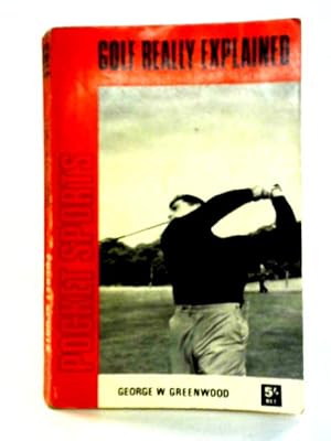 Bild des Verkufers fr Golf Really Explained zum Verkauf von World of Rare Books