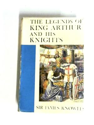 Bild des Verkufers fr The Legends of King Arthur and His Knights zum Verkauf von World of Rare Books