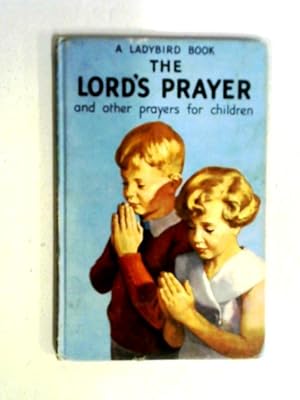 Bild des Verkufers fr The Lord's Prayer, and other Prayers for Children zum Verkauf von World of Rare Books