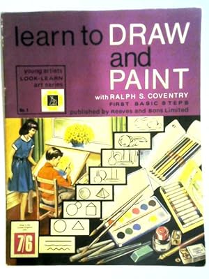 Bild des Verkufers fr Learn to Draw And Paint (First Basic Steps) No.1 zum Verkauf von World of Rare Books