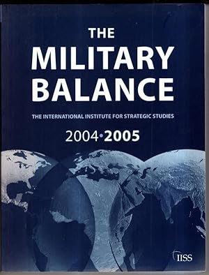 Immagine del venditore per The Military Balance 2004-2005 venduto da High Street Books