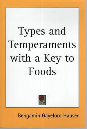 Bild des Verkufers fr TYPES AND TEMPERAMENTS WITH A KEY TO FOODS zum Verkauf von Dromanabooks