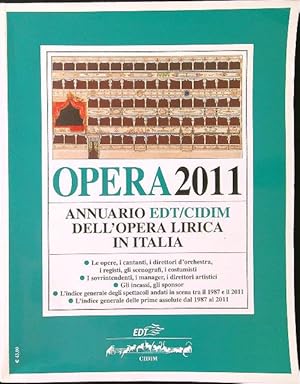 Image du vendeur pour Opera 2011. Annuario Edt/Cidim dell'opera lirica in Italia mis en vente par Librodifaccia