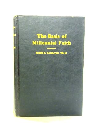 Seller image for The Basis of Millennial Faith for sale by World of Rare Books