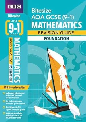 Seller image for BBC Bitesize AQA GCSE (9-1) Maths Foundation Revision Guide inc online edition - 2023 and 2024 exams: for home learning, 2022 and 2023 assessments and exams (BBC Bitesize GCSE 2017) for sale by WeBuyBooks