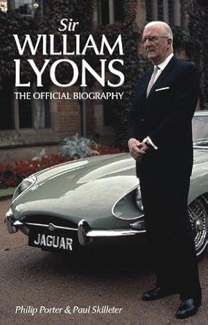 Immagine del venditore per Sir William Lyons: The Official Biography venduto da WeBuyBooks