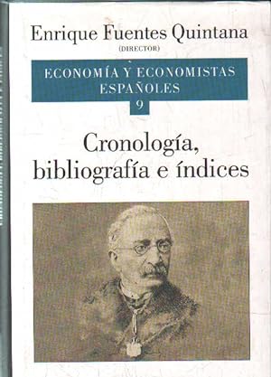 ECONOMÍA Y ECONOMISTAS ESPAÑOLES 9: CRONOLOGÍA, BIBLIOGRAFÍA E ÍNDICES