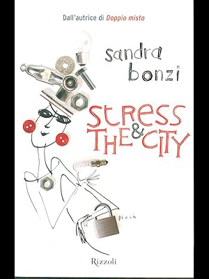 Bild des Verkufers fr Stress and the city zum Verkauf von Librodifaccia