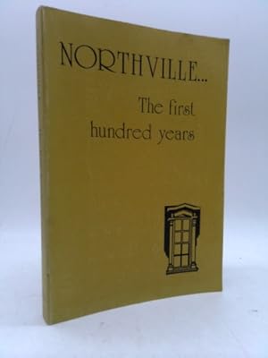 Image du vendeur pour Northville: The First Hundred Years mis en vente par ThriftBooksVintage