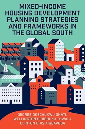 Bild des Verkufers fr Mixed-Income Housing Development Planning Strategies and Frameworks in the Global South zum Verkauf von AHA-BUCH GmbH