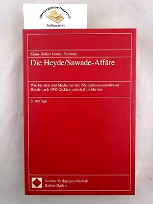 Immagine del venditore per Die Heyde/Sawade-Affre. Wie Juristen und Mediziner den NS-Euthanasieprofessor Heyde nach 1945 deckten und straflos blieben venduto da Chiemgauer Internet Antiquariat GbR