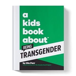 Bild des Verkufers fr A Kids Book About Being Transgender zum Verkauf von WeBuyBooks 2