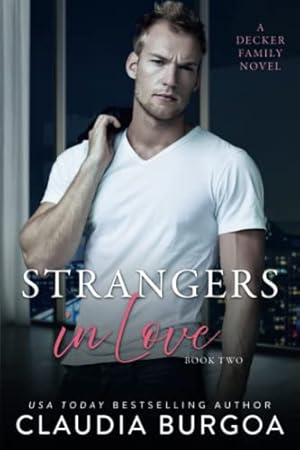 Imagen del vendedor de Strangers in Love: A Decker Family Novel: 2 (Somehow Everlasting) a la venta por WeBuyBooks 2