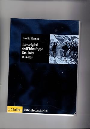 Immagine del venditore per Le origini dell'ideologia fascista (1918-1925). Nuova edizione ampliata. venduto da Libreria Gull