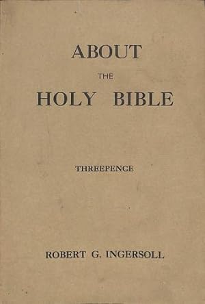 Bild des Verkufers fr About The Holy Bible: A Lecture zum Verkauf von WeBuyBooks 2
