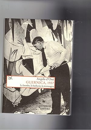 Imagen del vendedor de Guernica, 1937. Le bombe, la barbarie, la menzogna. a la venta por Libreria Gull