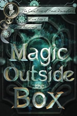 Immagine del venditore per Magic Outside the Box: 3 (The Case Files of Henri Davenforth) venduto da WeBuyBooks 2