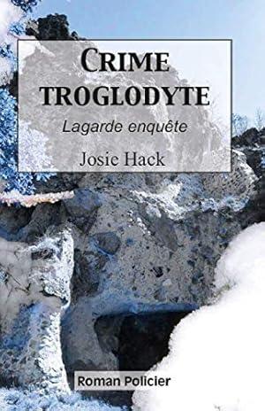 Image du vendeur pour Crime troglodyte: Lagarde enquête (T12) mis en vente par WeBuyBooks 2