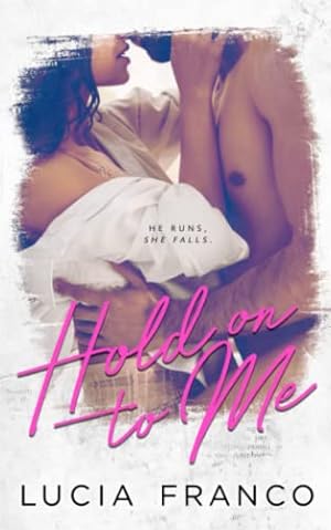 Seller image for Hold On to Me for sale by WeBuyBooks 2