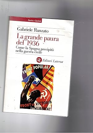 Imagen del vendedor de La grande paura del 1936. Come la Spagna precipit nella guerra civile. a la venta por Libreria Gull