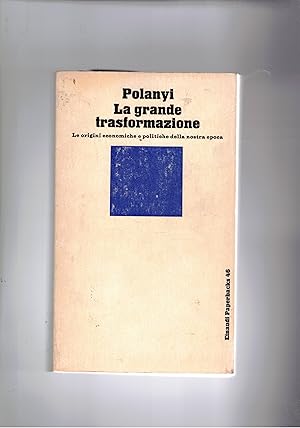 Immagine del venditore per La grande trasformazione. Le origini economiche e politiche della nostra epoca. venduto da Libreria Gull