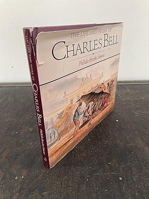 Seller image for The Life and Work of Charles Bell for sale by Hugh Hardinge Books