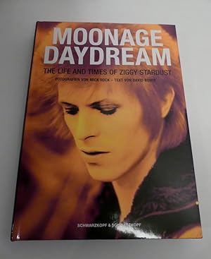 Moonage Daydream - The Life And Times Of Ziggy Stardust.