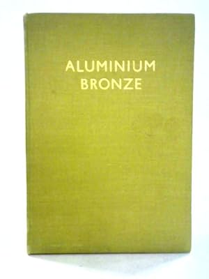 Bild des Verkufers fr Aluminium Bronze zum Verkauf von World of Rare Books