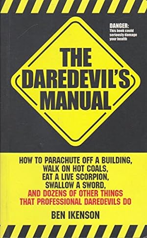 Bild des Verkufers fr The Daredevil's Manual zum Verkauf von WeBuyBooks