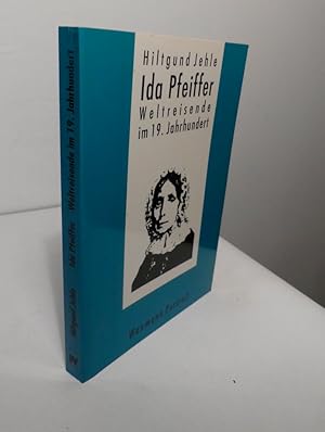 Bild des Verkufers fr Ida Pfeiffer. Weltreisende im 19. Jahrhundert. Zur Kulturgeschichte reisender Frauen. zum Verkauf von Antiquariat Maralt