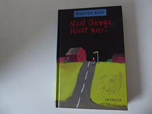 Bild des Verkufers fr Nicht Chicago. Nicht hier. Hardcover zum Verkauf von Deichkieker Bcherkiste