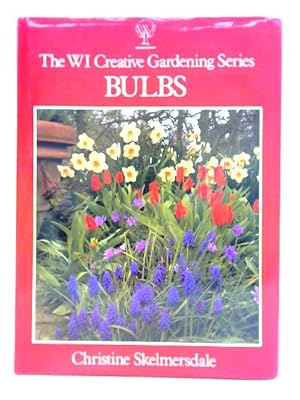 Seller image for The WI Creative Gardening Series: Bulbs for sale by World of Rare Books