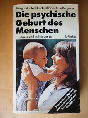 Seller image for Die psychische Geburt des Menschen. Symbiose und Individuation. for sale by Versandantiquariat Harald Gross
