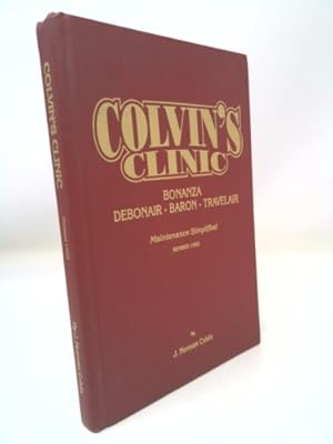 Seller image for Colvin's Clinic: Bonanza, Debonair, Baron, Travelair for sale by ThriftBooksVintage