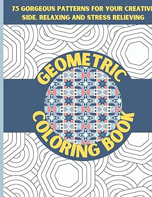 Seller image for Geometric Coloring Book: Gorgeous Geometric Patterns And Designs Coloring Book for Adults for sale by Redux Books