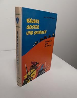 Räuber, Geister und Chinesen. Mit Sven Hedin auf Forschungsreisen.