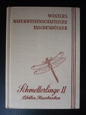 Insekten Deutschlands II. Schmetterlinge. Zweiter Teil. Libellen, Heuschrecken und weitere Insekt...