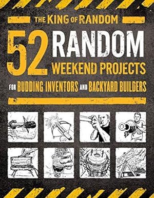 Seller image for 52 Random Weekend Projects: For Budding Inventors and Backyard Builders for sale by WeBuyBooks