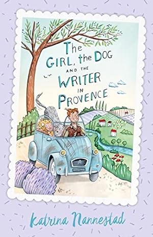 Bild des Verkufers fr The Girl, the Dog and the Writer in Provence (The Girl, the Dog and the Writer, Book 2) (The Girl, the Dog and the Writer) zum Verkauf von WeBuyBooks