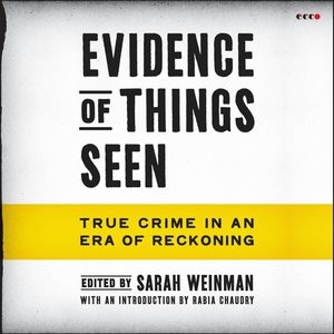 Immagine del venditore per Evidence of Things Seen : True Crime in an Era of Reckoning venduto da GreatBookPricesUK