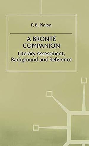 Seller image for A Bronte Companion: Literary Assessment, Background and Reference (Literary Companions) for sale by WeBuyBooks
