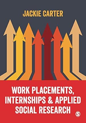 Bild des Verkufers fr Work Placements, Internships & Applied Social Research zum Verkauf von WeBuyBooks