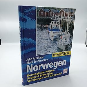 Revierführer Norwegen Norwegische Küsten, Südwest-Schweden, Spitzbergen und Bäreninsel / John Arm...