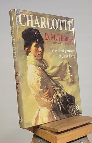 Seller image for Charlotte: The Final Journey of Jane Eyre for sale by Henniker Book Farm and Gifts